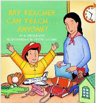 My Teacher Can Teach... Anyone!